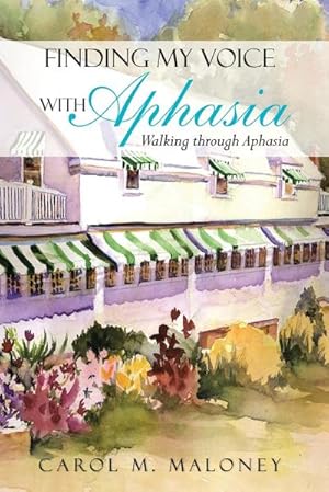 Seller image for Finding My Voice with Aphasia : Walking Through Aphasia for sale by Smartbuy
