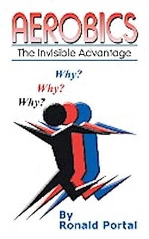 Bild des Verkufers fr Aerobics : The Invisible Advantage zum Verkauf von Smartbuy