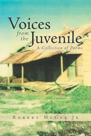 Imagen del vendedor de Voices from the Juvenile : A Collection of Poems a la venta por Smartbuy