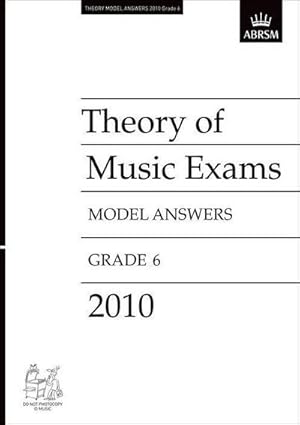 Bild des Verkufers fr Theory of Music Exams 2010 Model Answers, Grade 6 zum Verkauf von Smartbuy
