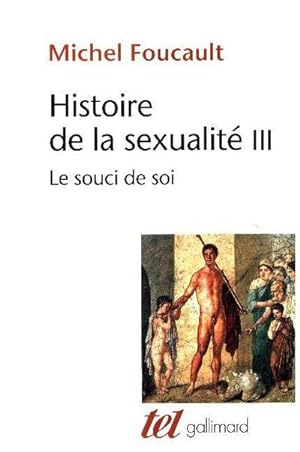 Bild des Verkufers fr Histoire de la sexualit. Vol.3 : Le souci de soi zum Verkauf von Smartbuy