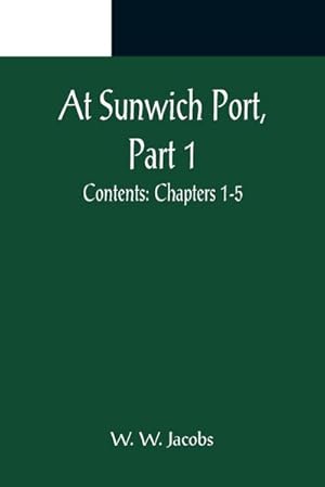 Seller image for At Sunwich Port, Part 1. ; Contents : Chapters 1-5 for sale by Smartbuy