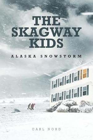 Seller image for The Skagway Kids : Alaska Snowstorm for sale by Smartbuy