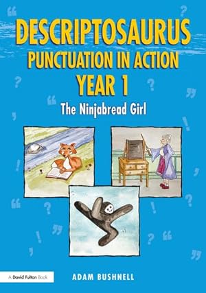 Bild des Verkufers fr Descriptosaurus Punctuation in Action Year 1: The Ninjabread Girl zum Verkauf von Smartbuy
