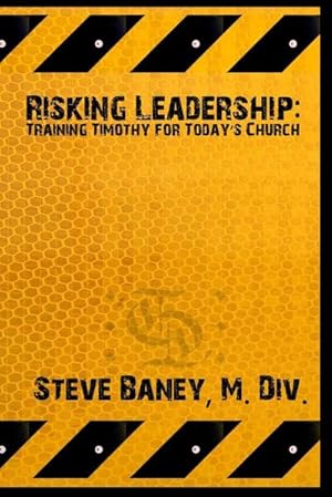 Imagen del vendedor de Risking Leadership : Training Timothy for today's church a la venta por Smartbuy