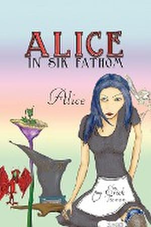 Image du vendeur pour Alice in Sik Fathom : Alice mis en vente par Smartbuy