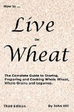 Imagen del vendedor de HOW to LIVE on WHEAT a la venta por Smartbuy