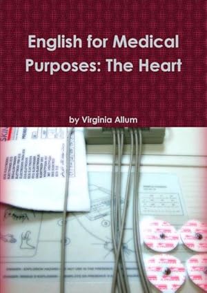 Bild des Verkufers fr English for Medical Purposes : The Heart zum Verkauf von Smartbuy