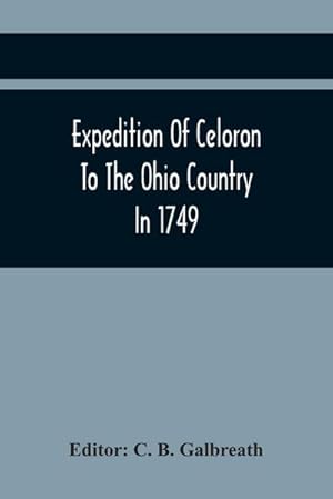 Seller image for Expedition Of Celoron To The Ohio Country In 1749 for sale by Smartbuy