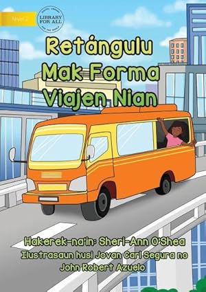 Seller image for Rectangles Are The Shape Of Travel - Retngulu Mak Forma Viajen Nian for sale by Smartbuy