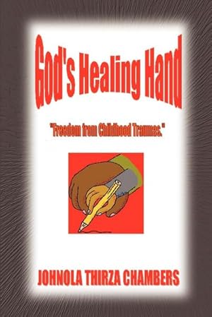 Seller image for God's Healing Hand : Freedom from Childhood Traumas for sale by Smartbuy