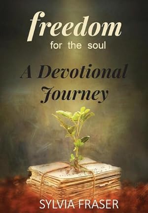 Seller image for Freedom for the Soul : A Devotional Journey for sale by Smartbuy
