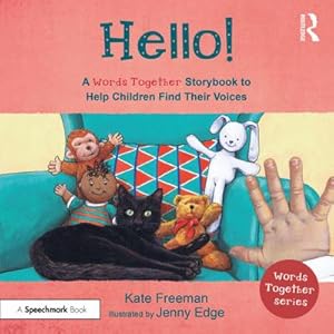 Seller image for Hello!: A 'Words Together' Storybook to Help Children Find Their Voices for sale by Smartbuy