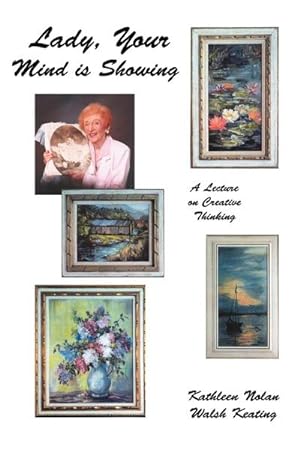 Seller image for Lady, Your Mind Is Showing : A Lecture on Creative Thinking for sale by Smartbuy