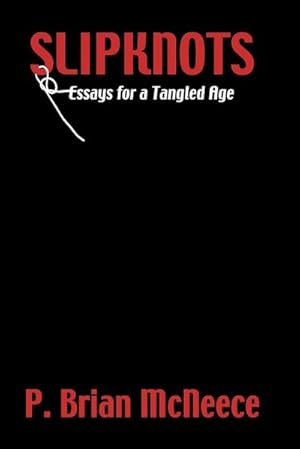 Seller image for Slipknots : Essays for a Tangled Age for sale by Smartbuy