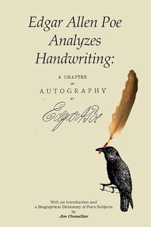 Bild des Verkufers fr Edgar Allan Poe Analyzes Handwriting : A Chapter On Autography zum Verkauf von Smartbuy