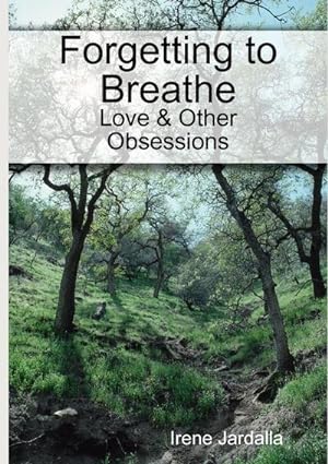 Immagine del venditore per Forgetting to Breathe - Love & Other Obsessions venduto da Smartbuy
