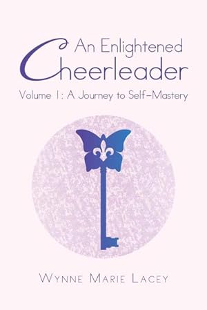 Image du vendeur pour An Enlightened Cheerleader : Volume 1: A Journey to Self-Mastery mis en vente par Smartbuy