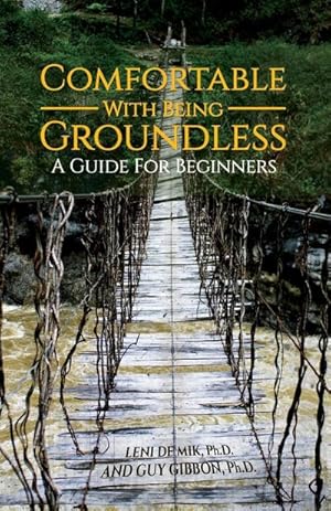 Seller image for Comfortable With Being Groundless : A Guide For Beginners for sale by Smartbuy