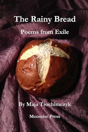 Bild des Verkufers fr The Rainy Bread : Poems from Exile zum Verkauf von Smartbuy