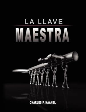 Bild des Verkufers fr La Llave Maestra / The Master Key System by Charles F. Haanel zum Verkauf von Smartbuy