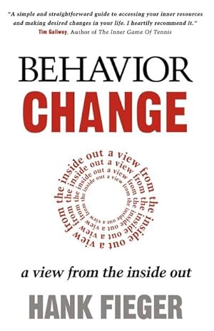 Seller image for Behavior Change : A View from the Inside Out for sale by Smartbuy