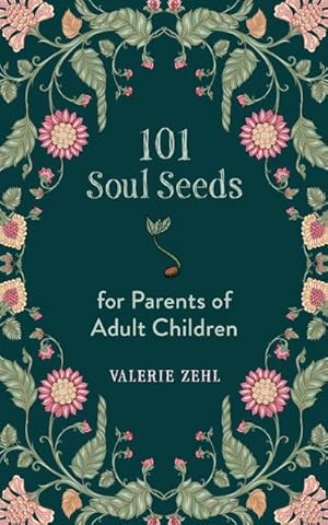 Immagine del venditore per 101 Soul Seeds for Parents of Adult Children venduto da Smartbuy