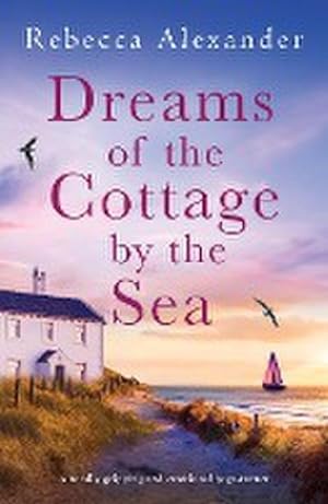 Immagine del venditore per Dreams of the Cottage by the Sea : A totally gripping and emotional page-turner venduto da Smartbuy