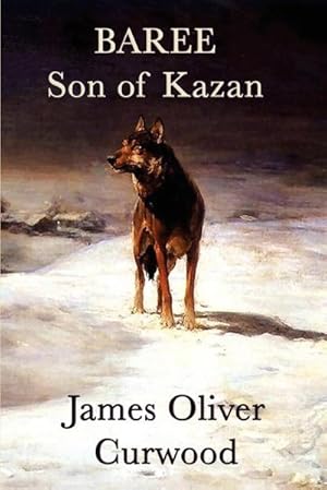Seller image for Baree, Son of Kazan for sale by Smartbuy