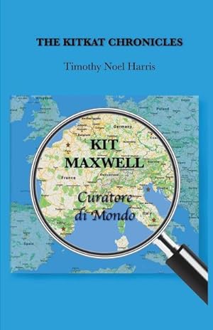 Seller image for The KitKat Chronicles : Kit Maxwell, Curatore di Mondo for sale by Smartbuy