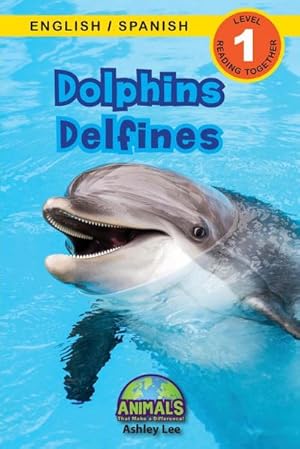 Image du vendeur pour Dolphins / Delfines : Bilingual (English / Spanish) (Ingls / Espaol) Animals That Make a Difference! (Engaging Readers, Level 1) mis en vente par Smartbuy