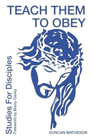 Seller image for Teach Them To Obey - Studies for Disciples for sale by Smartbuy