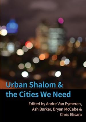 Seller image for Urban Shalom and the Cities We Need for sale by Smartbuy