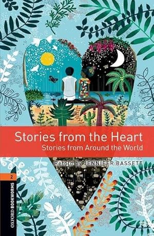 Bild des Verkufers fr Oxford Bookworms Library: Level 2:: Stories from the Heart : Graded readers for secondary and adult learners zum Verkauf von Smartbuy