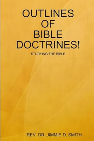 Image du vendeur pour OUTLINES OF BIBLE DOCTRINES! mis en vente par Smartbuy