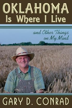 Seller image for Oklahoma Is Where I Live : and Other Things on My Mind for sale by Smartbuy