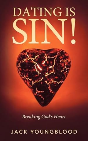 Seller image for Dating Is Sin! : Breaking God's Heart for sale by Smartbuy