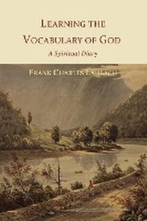 Bild des Verkufers fr Learning the Vocabulary of God : A Spiritual Diary zum Verkauf von Smartbuy