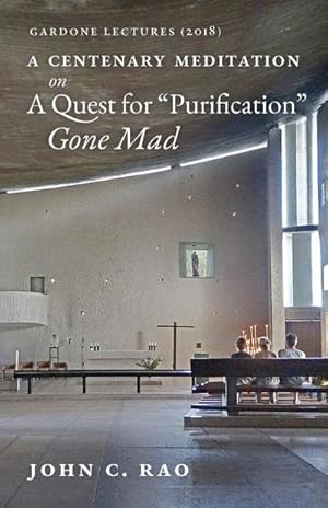 Seller image for A Centenary Meditation on a Quest for "Purification" Gone Mad : Gardone Lectures (2018) for sale by Smartbuy