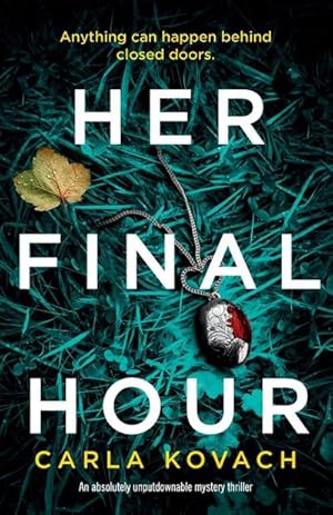 Seller image for Her Final Hour : An absolutely unputdownable mystery thriller for sale by Smartbuy
