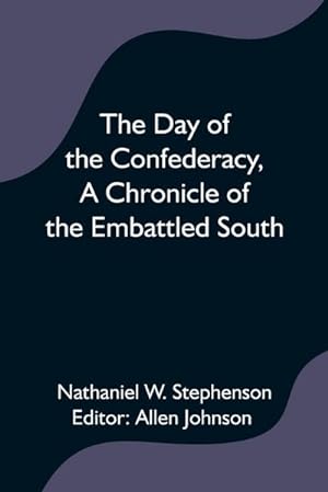 Imagen del vendedor de The Day of the Confederacy,A Chronicle of the Embattled South a la venta por Smartbuy