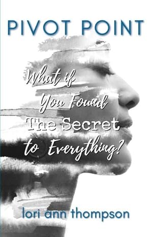 Imagen del vendedor de Pivot Point : What if You Found The Secret to Everything? a la venta por Smartbuy