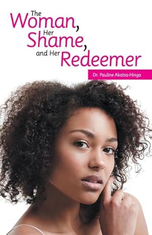 Seller image for The Woman, Her Shame, and Her Redeemer for sale by Smartbuy