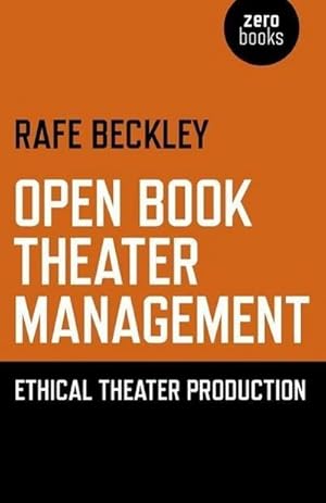 Bild des Verkufers fr Open Book Theater Management - Ethical Theater Production zum Verkauf von Smartbuy