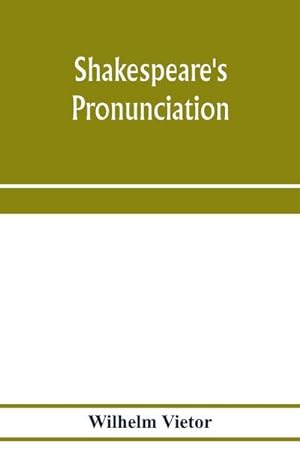Immagine del venditore per Shakespeare's pronunciation; A Shakespeare Phonology with a Rime-Index to the Poems as a Pronouncing Vocabulary venduto da Smartbuy