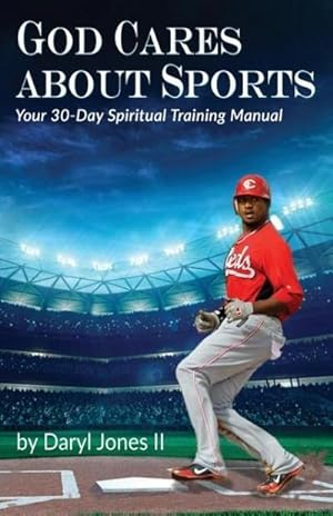 Immagine del venditore per God Cares About Sports : Your 30-Day Spiritual Training Manual venduto da Smartbuy