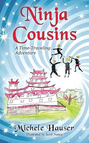 Image du vendeur pour Ninja Cousins : A Time-Traveling Adventure mis en vente par Smartbuy