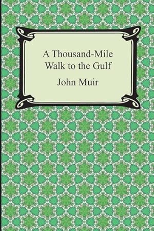 Seller image for A Thousand-Mile Walk to the Gulf for sale by Smartbuy