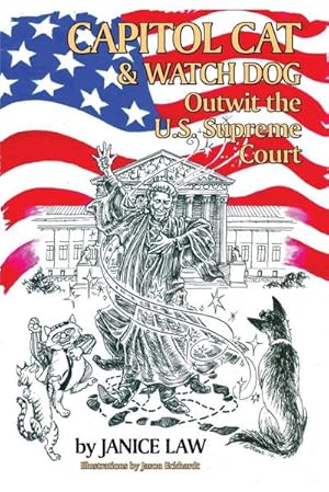 Seller image for Capitol Cat & Watch Dog Outwit the U.S. Supreme Court for sale by Smartbuy