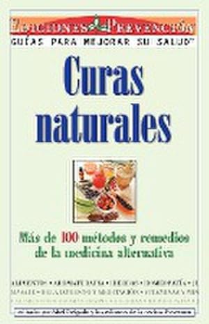 Seller image for Curas Naturales : Mas de 100 metodos y remedios de la medicina alternativa for sale by Smartbuy
